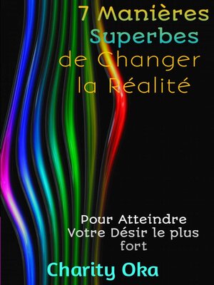 cover image of 7 Manières Superbes de Changer la Réalité